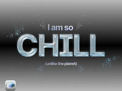 I am so chill (unlike the planet) - Celebrating Home app chill figma procreate skeuomorphic sticker