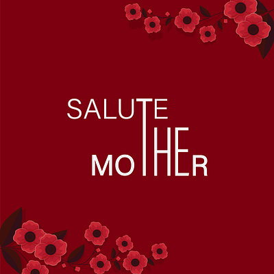 Salute To Every Mother design graphic design vector