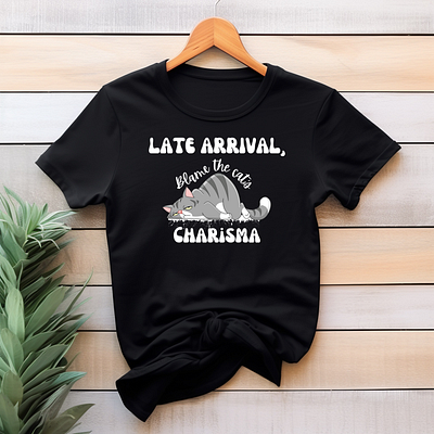 Late Arrival, Blame the Cat's Charisma- WHITE TEXT graphic design tshirt tshirt design