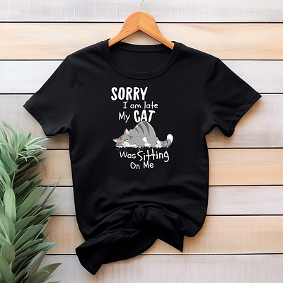 Sorry, I am Late My Cat Was Sitting On Me-WHITE TEXT graphic design tshirt design