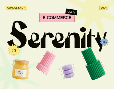 Serenity | E-commerce website | UI/UX Design 404 branding candle candle shop candles checkout desktop e commerce ecommerce figma grid system landing page mobile shop typography ui uiux design user flow user persona web design