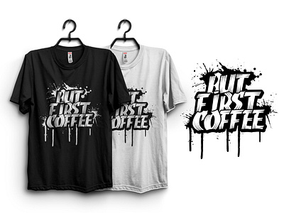 "Typography T-shirt: But First, Coffee" 3d branding but first coffee butfirstcaffeine coffee quotes coffeeandtypography coffeelover coffeemorning coffeequote coffeetypography design graphic design interests logo motivational quotes t shirt typography typography t shirt vintage