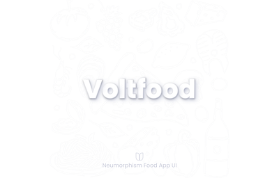 Neumorphism | Voltfood APP UI 3d app design graphic design illustration logo neu u ui ux