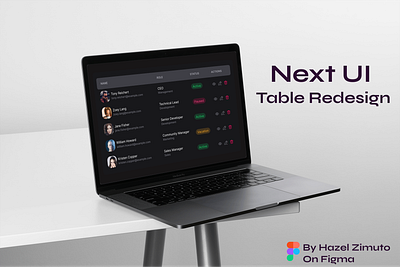 NEXT UI Table Re-Design components dailyui figma mobile design redesign ui ui design user interface web design website