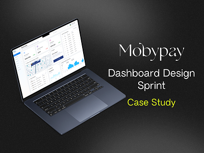 Case study: Design of Mobypay’s new dashboard to help merchants analytics case study dashboard figma fintech fintech dashboard merchant mobile friendly product design sprint design ui user research ux