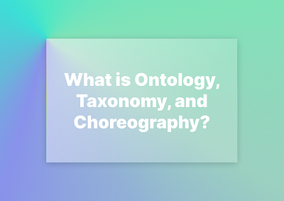 Ontology, Taxonomy, and Choreography and choreography krs product product design product service system design service desgin ux