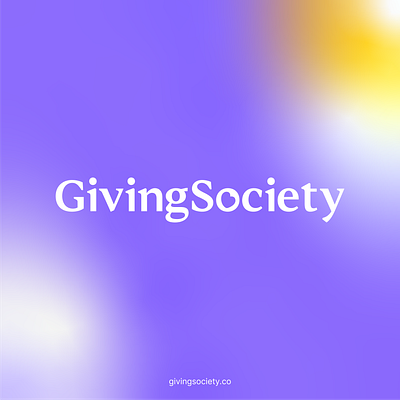 Giving Society 💜 Brand Identity brandidentity branding charity colors font fundation gradient guideline identity logo logodesign mockup organization society typography visualidentity