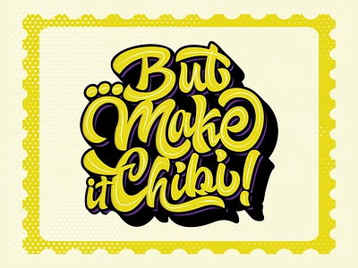 But Make it Chibi! Hand lettering logo typography animation branding creative logo graffiti lettering graffiti logo hand lettering logo identity logo logodesign logotype sticker street lettering tshirt design typography