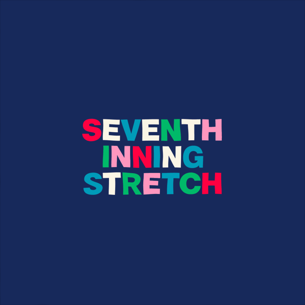 Seventh Inning Stretch baseball good type graphic design illustration kinetic lettering mograph motion motion graphics motiontype typography vector