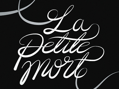La Petite Mort Lettering design graphic design illustration letter lettering letters typography