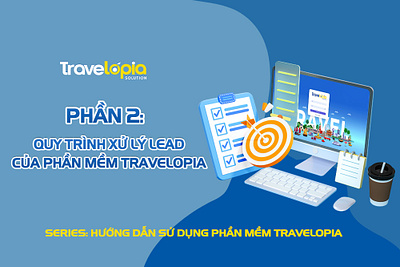 Lead và quy trình xử lý lead của phần mềm du lịch Travelopia graphic design lead