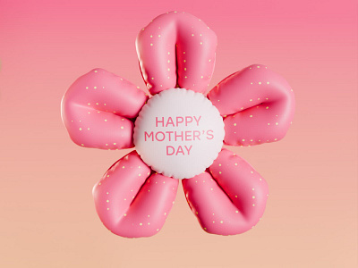 ♥ Happy Mother's Day ♥ 3d 3d motion adobe illustration blender dribbble easter flowers graphic design happy mothers day holliday motion graphics top