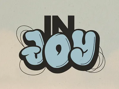 In Joy Sermon Series bright bubble letters design graffiti graphic design modern typography