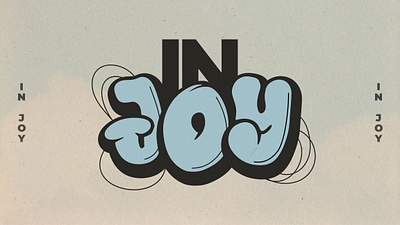 In Joy Sermon Series bright bubble letters design graffiti graphic design modern typography