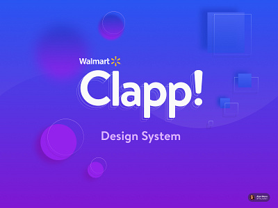 Walmart Clapp! Design System design design system figma ui user interface ux