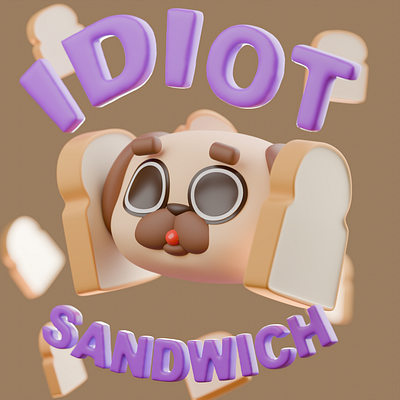 Idiot Sandwich 3d dog graphic design idiot illustration sandwich