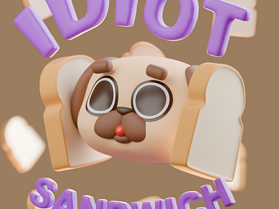 Idiot Sandwich 3d dog graphic design idiot illustration sandwich