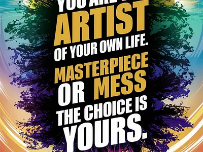 Empowering Quote Poster: You Choose- Life's Masterpiece or Mess? art life artist believe in yourself choose wisely poster design create your life poster dream big wall art empowerment growth mindset inspirational life design life goals life planning manifest your dreams wall art motivation motivational poster positive thinking positive vibes quote of the day self love success