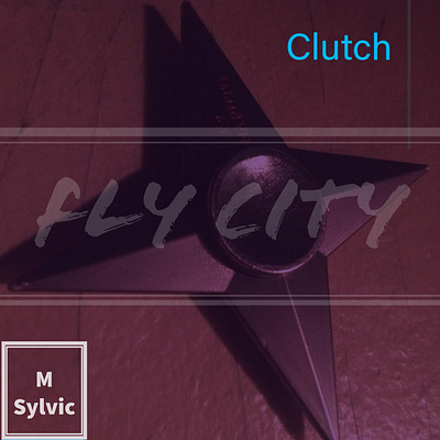 'Clutch' cover for M Sylvic (Rap Artist) art art cover cover design graphic design music music cover portfolio rap