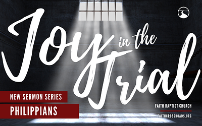 Joy in the Trial Series banner design branding faith church faith rexford joy in the trial philippians sermon series