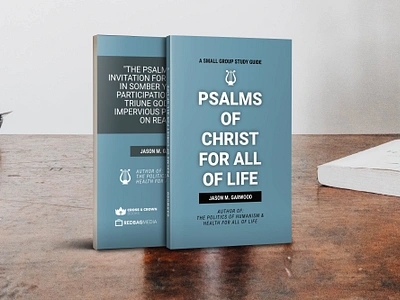 Psalms of Christ for All of Life Book Cover book cover book design church design cross crown church jason garwood print design psalms