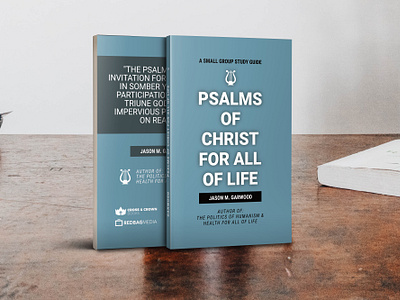 Psalms of Christ for All of Life Book Cover book cover book design church design cross crown church jason garwood print design psalms