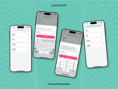 U Look So Good: Personal Information age birth date bottom bottom sheet field height information input keyboard name notification numeric personal profile sheet snack bar success successfull toast bar weight