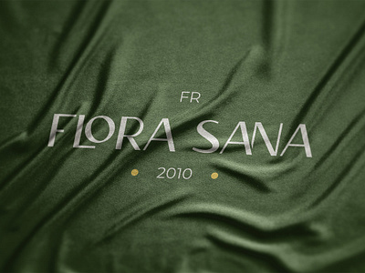 Luxury Branding on Fabric for Flora Sana branding design france graphic design green logo logo concept mockup natural natural cream oil stylish logo well being