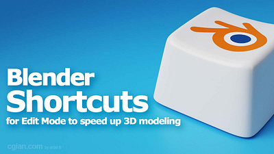 Blender Shortcuts in Edit Mode 3d modeling b3d blender cgian tutorial