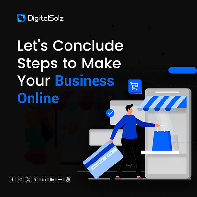 Let's Conclude Steps to Make Your Business Online branding business business growth design digital marketing digital solz illustration marketing social media marketing ui