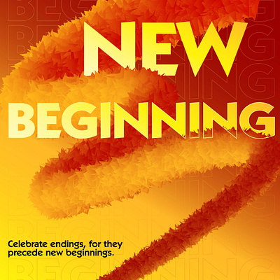New Beginnings design effects graphic design illustration illustrator new beginnings photoshop typography