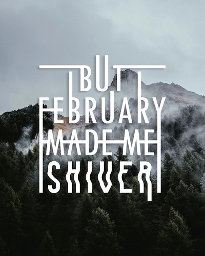 February made me shiver design graphic design typography