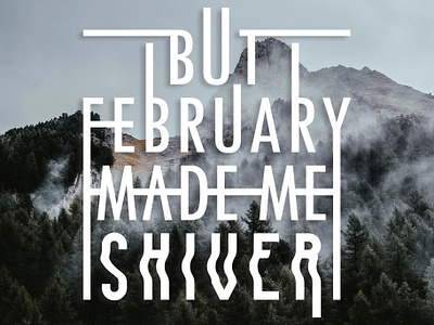 February made me shiver design graphic design typography