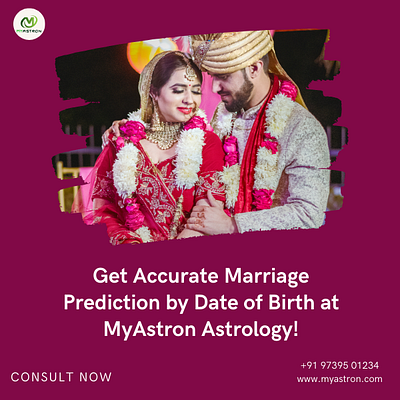 Get Accurate Marriage Prediction by Date of Birth at MyAstron As astrology myastron
