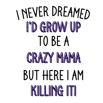 Crazy Mama design digital files graphic design illustration png