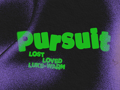 PURSUIT / lost, loved, luke-warm christian church design grain graphic design jesus lost son parable pursuit sermon sermon series vintage