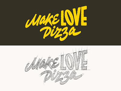 Make Love Pizza lettering calligraphy lettering print sketch typography