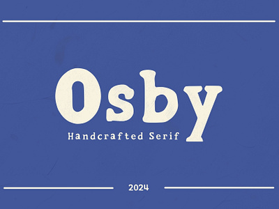 Osby Handcrafted Serif branding display font font design logo serif type design typography