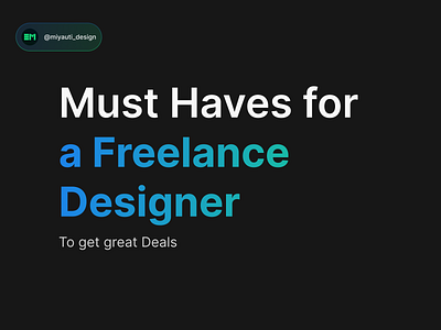 Must Haves For a Freelance Designer design designer doc figma freelance must haves ui ux web design