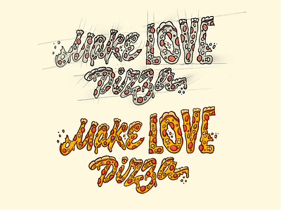 Make Love Pizza illustration lettering print sketch typography