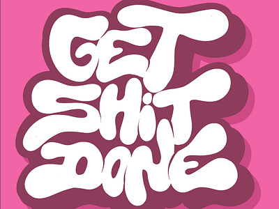 GET SHIT DONE branding cool design done graffiti graphic design hustle illustration ipad lettering logo love merch pink procreate shirtdesign shit streetwear typography work