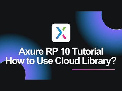Axure RP 10 Tutorial: How to Use Cloud Library? 2024 axure axure training axure tutorial new features