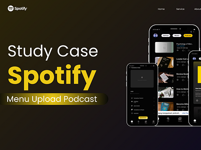 STUDY CASE SPOTIFY APPS "MENU UPLOAD PODCAST" case study graphic design mobile apps open work redesign ui spotify apps ui ui designer uiux case study uiux designer userinterface ux designer