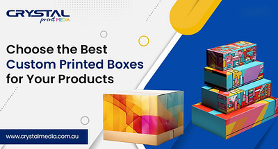 Choose the Perfect Custom Printed Boxes| Crystal Print Media
