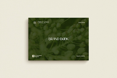 The full brand style guide for Flora Sana branding cream design graphic design green illustration logo mockup natural oil plant styleguide stylish