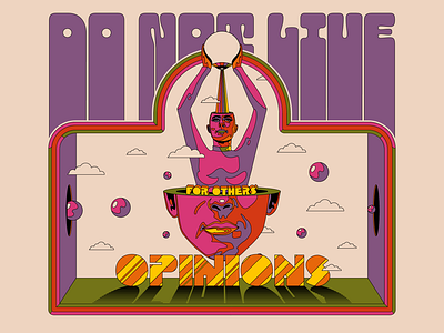 Do not live for others' opinions design illustration motivation psychedelic retro surrealism typography vector vintage