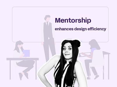 Mentorship Enhances Design Efficiency content design deligation design lead mentorship