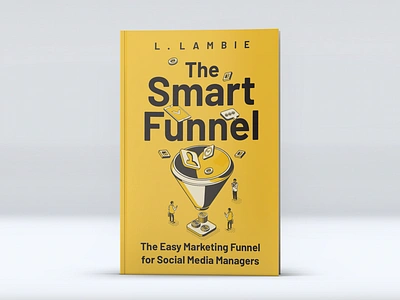 The Smart Funnel amazon kdp book book art book cover book cover art book cover design branding design ebook ebook cover graphic design illustration kdp cover kindle kindle cover