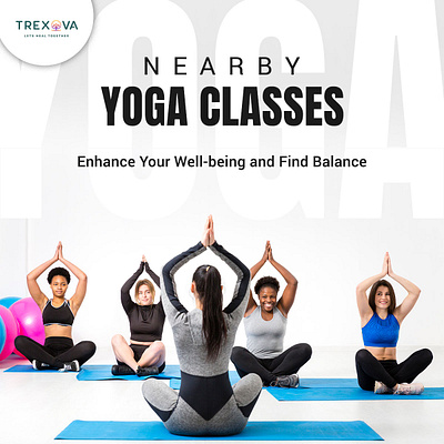Nearby Yoga Classes: Enhance Your Well-being and Find Balance graphic design nearby yoga classes yoga center near me yoga classes near me yoga near me yoga studios near me yoga teacher near me