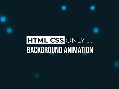Animated background using HTML5 CSS3 by divinectorweb on Dribbble